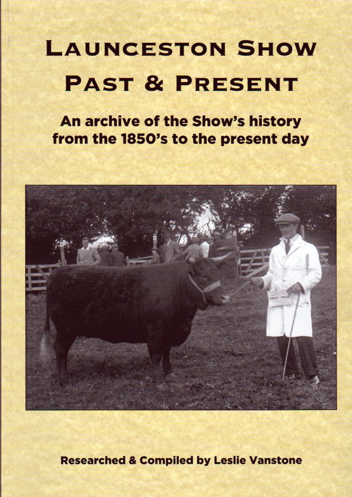 Launceston Show Past and Present by Leslie Vanstone